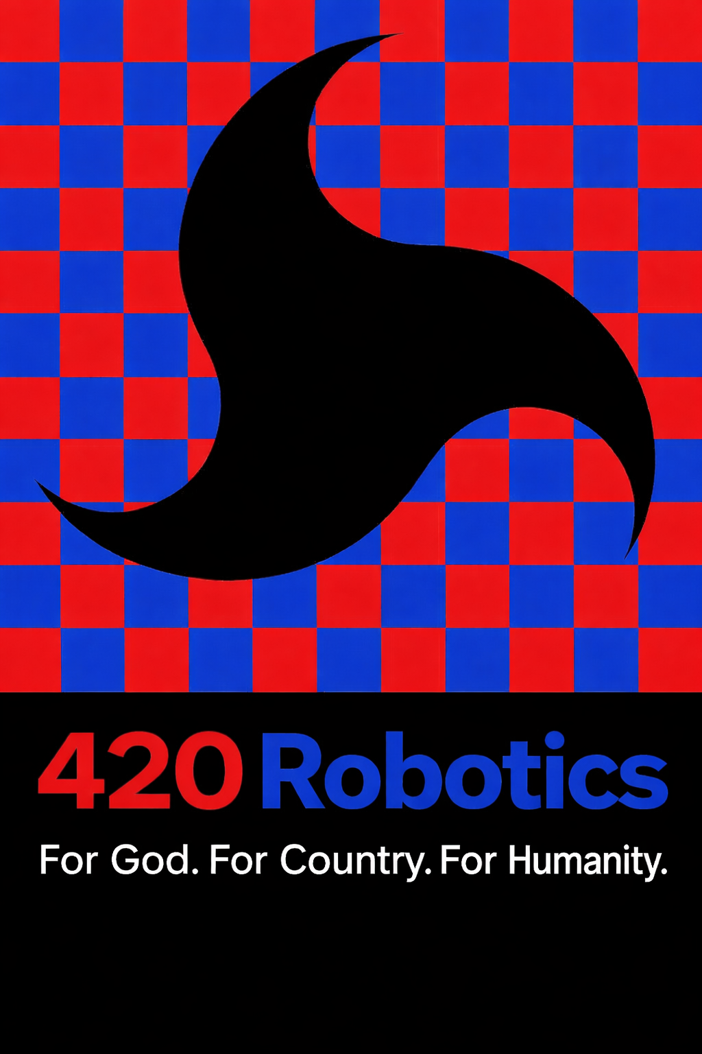 420 Robotics — For God. For Country. For Humanity.